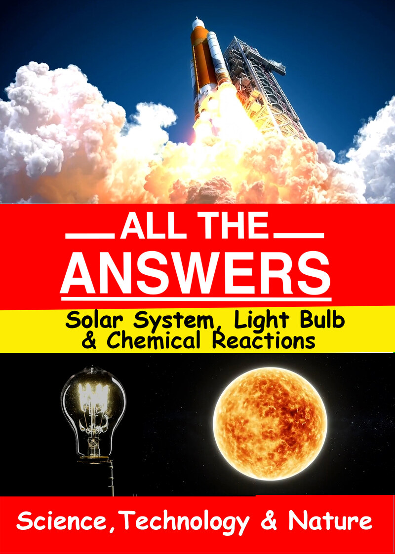 KB9163 - All The Answers - Solar System, Light Bulb & Chemical Reactions