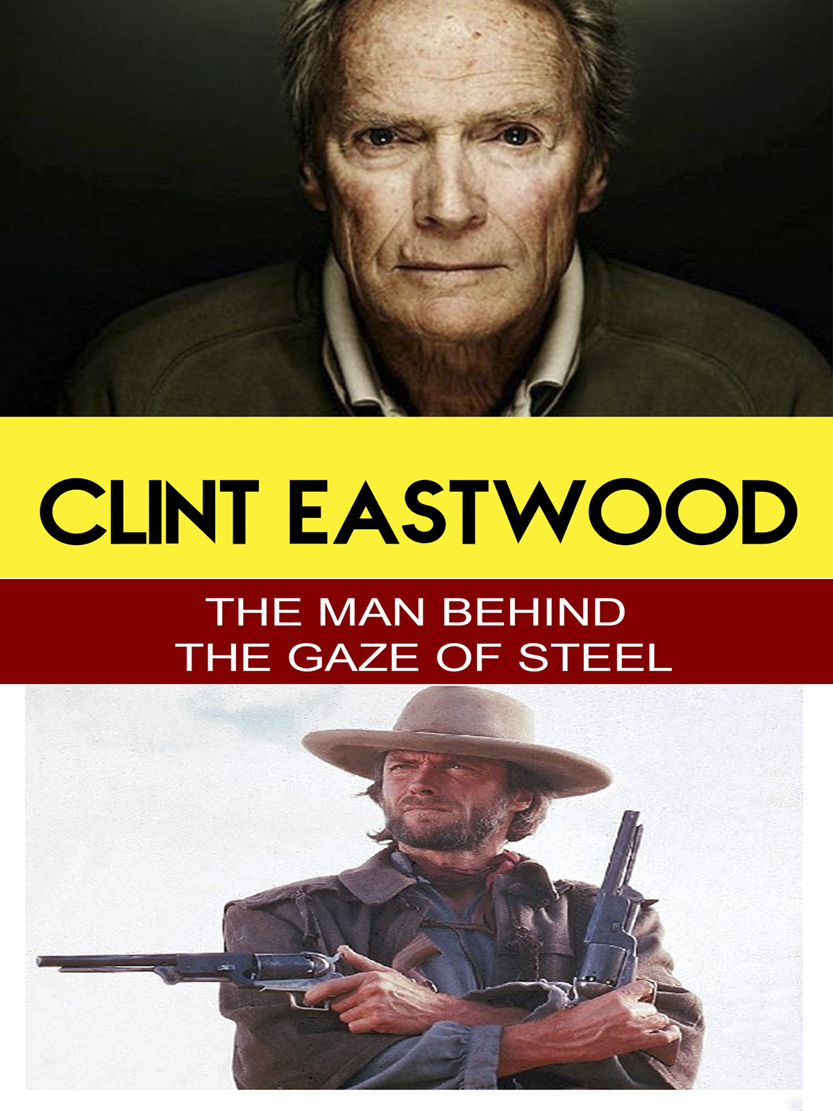 L7827 - Clint Eastwood - The Man Behind the Gaze of Steel