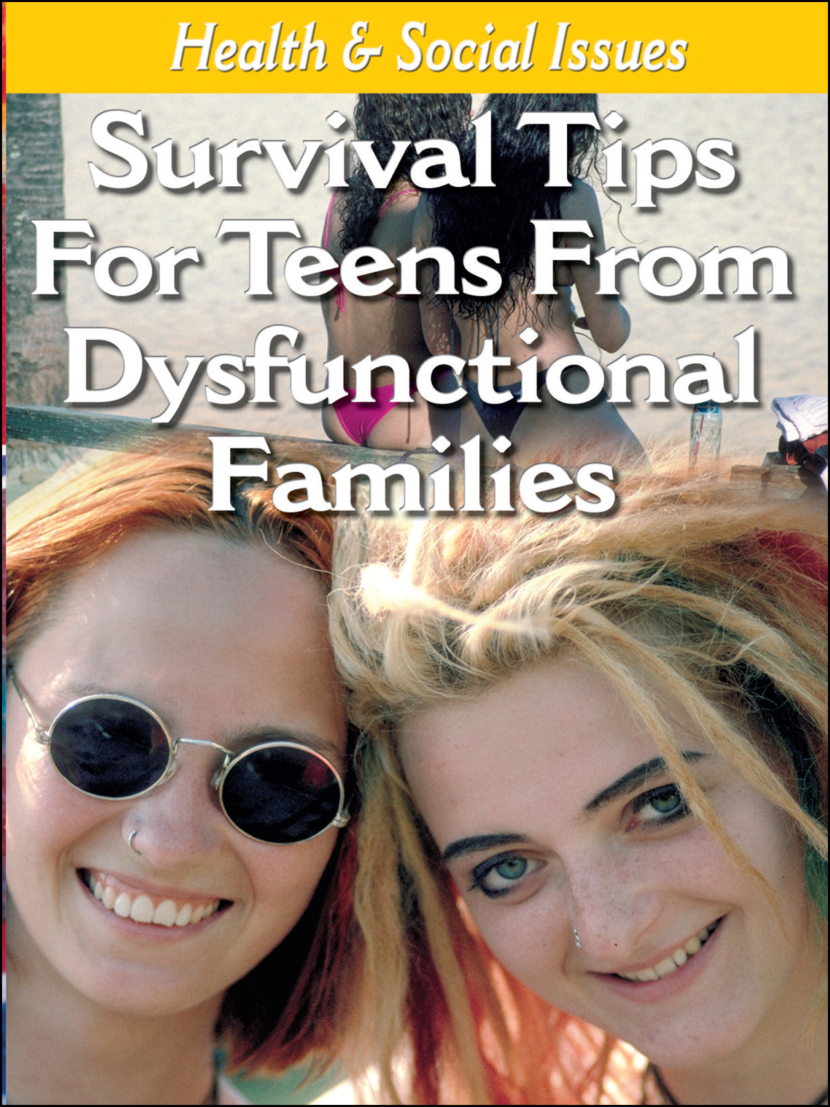 L922 - Survival Tips For Teens Living in Dysfunctional Families