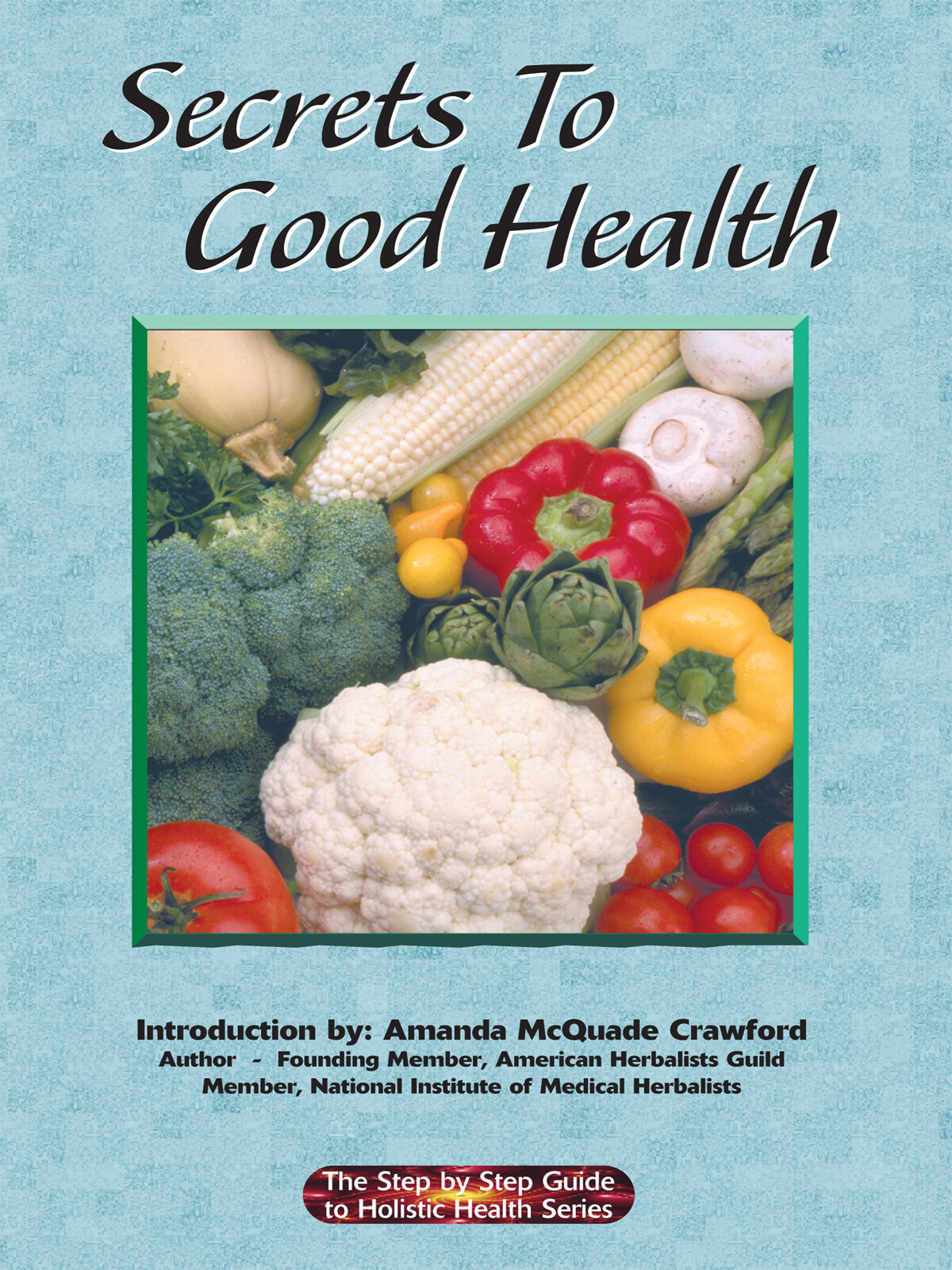 C13 - Secrets to Good Health