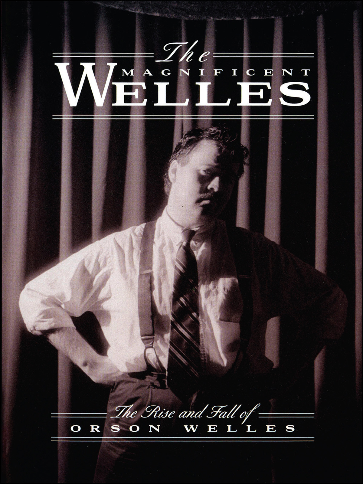 F1101 - The Magnificent Welles The Spectacular Rise & Fall of Film Genius Orson Welles