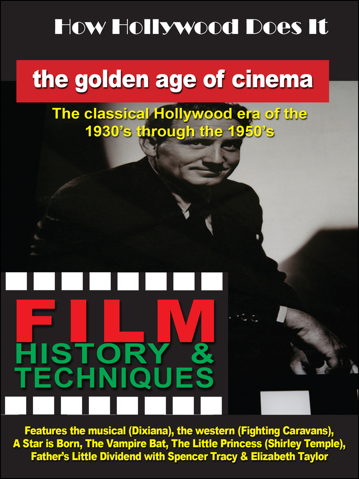 F2711 - How Hollywood Does It - Film History & Techniques of The Golden Age of Cinema