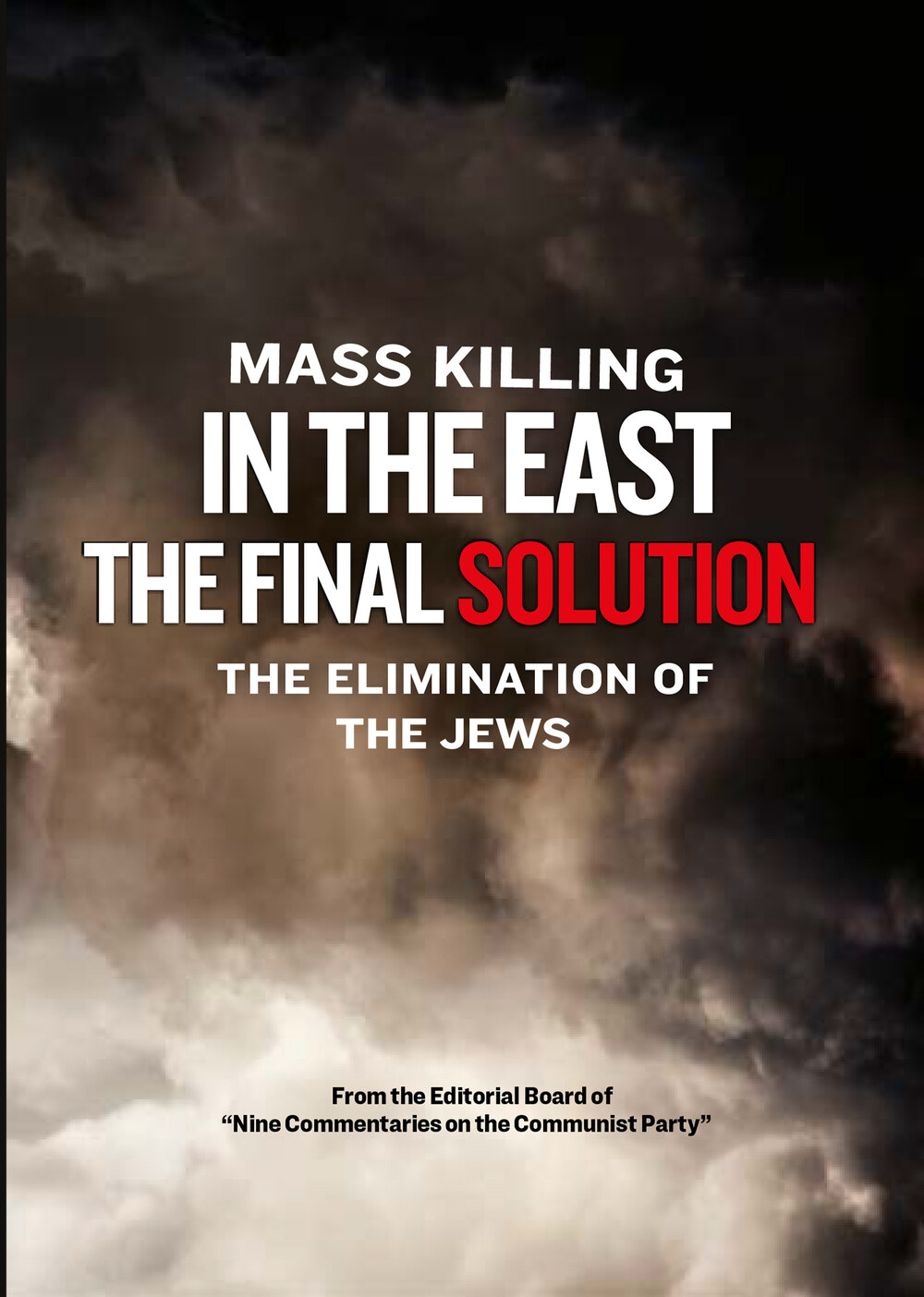 K5083 - Mass Killing in the East - The Final Solution - The Elimination of the Jews