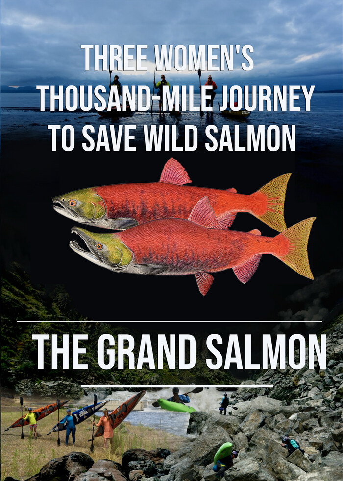 L1019 - The Grand Salmon: 3 Women's Thousand-Mile Journey to Save Wild Salmon