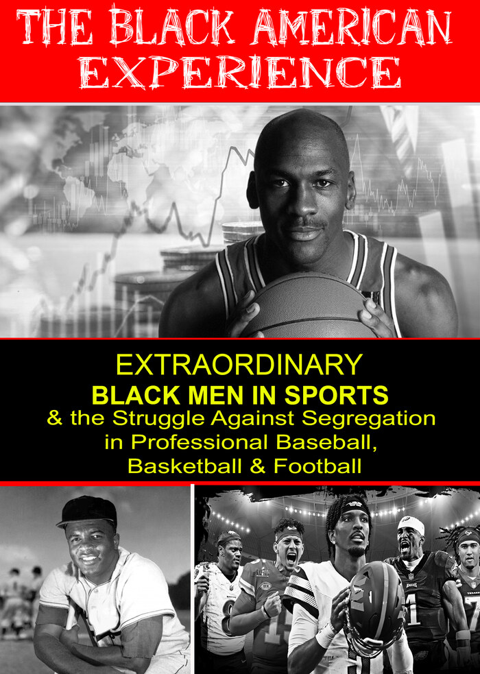 L5785 - Extraordinary Black Men in Sports & the Struggle Against Segregation in Professional Baseball, Basketball & Football
