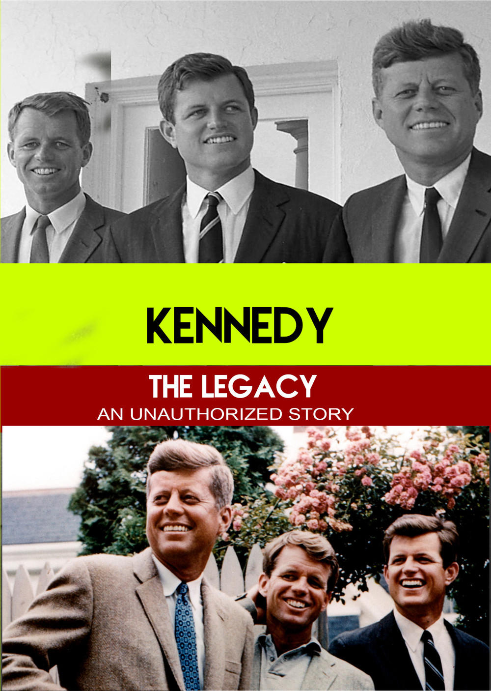 L7807 - Kennedy The Legacy - An Unauthorized Story