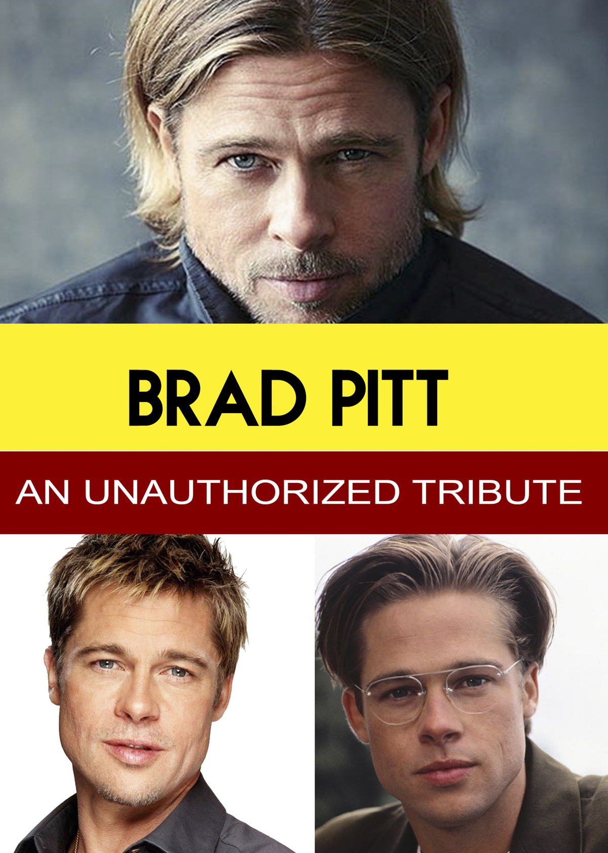 L7829 - Brad Pitt - An Unauthorized Tribute