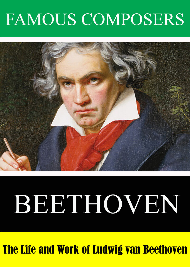 L7918 - Famous Composers:  The Life and Work of Ludwig van Beethoven