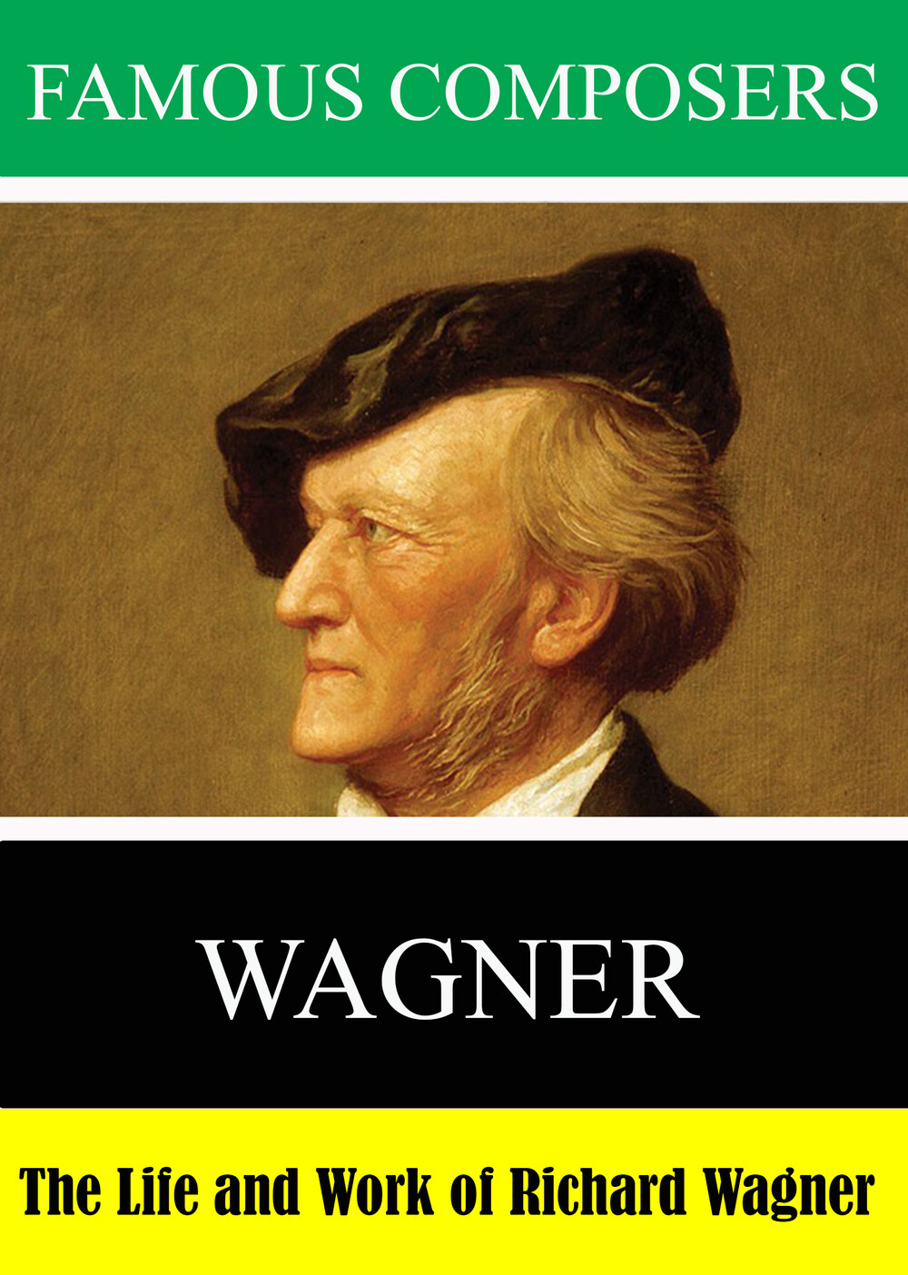 L7933 - Famous Composers: The Life and Work of  Richard Wagner