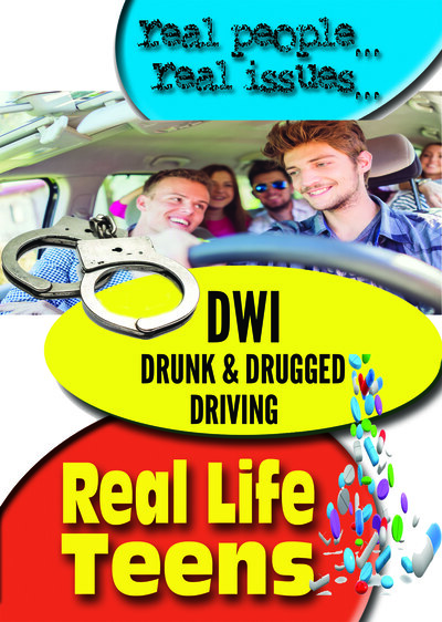 Q402 - Real Life Teens DWI - Driving While Intoxicated