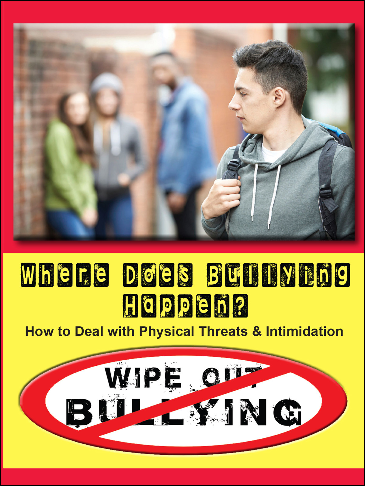 Q513 - Where Does Bullying Happen How to Deal with Physical Threats & Intimidation