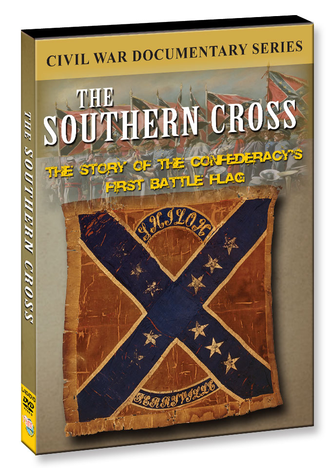 L4834 - The Southern Cross The Story of the Confederacy's First Battleflag