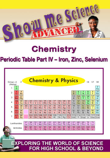 K4668 - Chemistry The Periodic Table Part IV - Iron, Zinc, Selenium